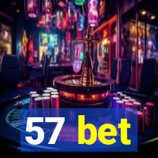 57 bet